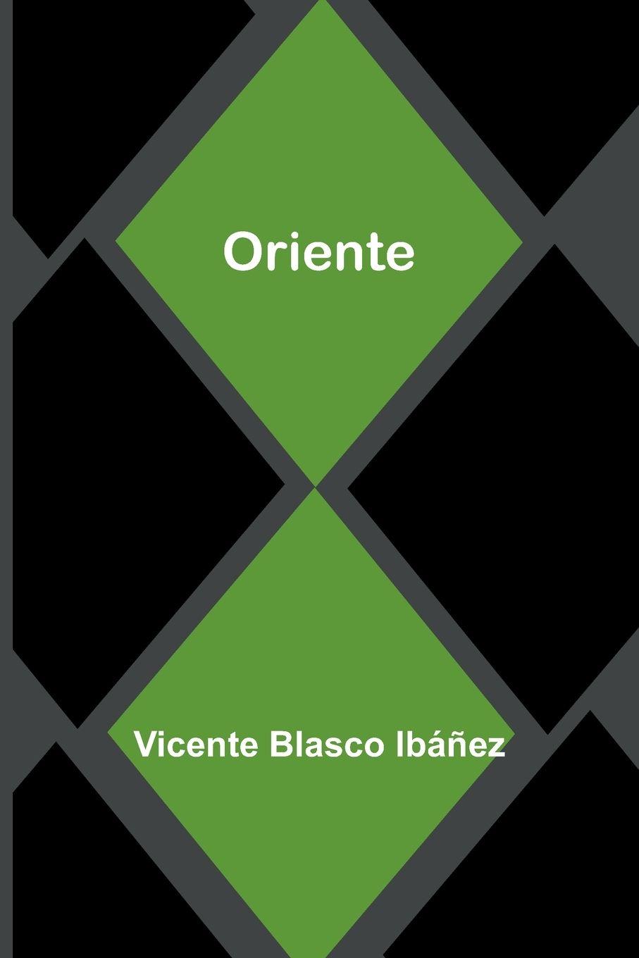 Kniha Oriente Vicente Blasco Ib ez