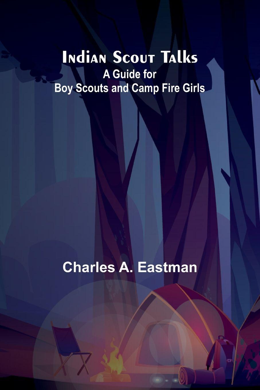 Kniha Indian Scout Talks Charles A. Eastman