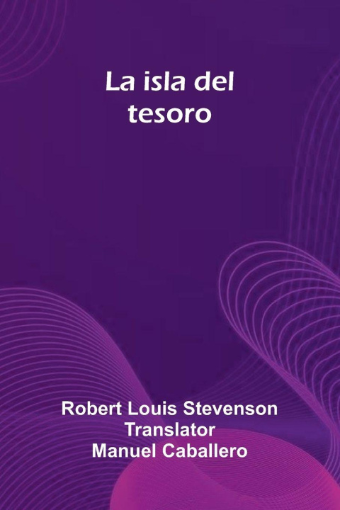 Kniha La Isla Del Tesoro Robert Louis Stevenson