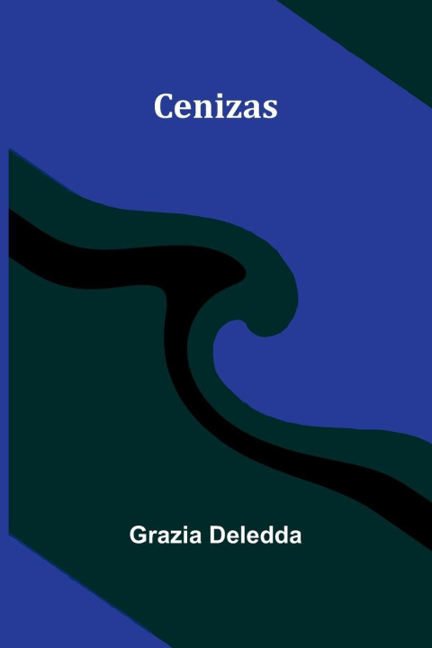 Kniha Cenizas Grazia Deledda