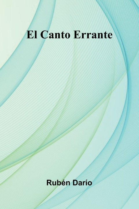 Kniha El Canto Errante Rub n Dar o