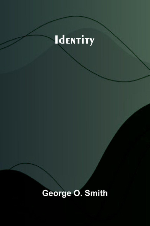 Kniha Identity George O. Smith
