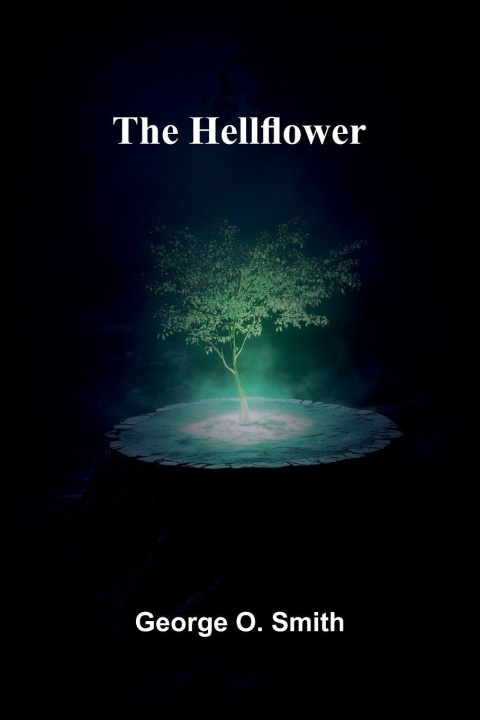 Knjiga The Hellflower George O. Smith