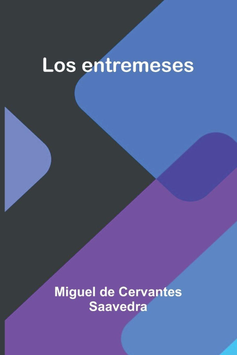 Knjiga Los Entremeses Miguel de Cervantes Saavedra