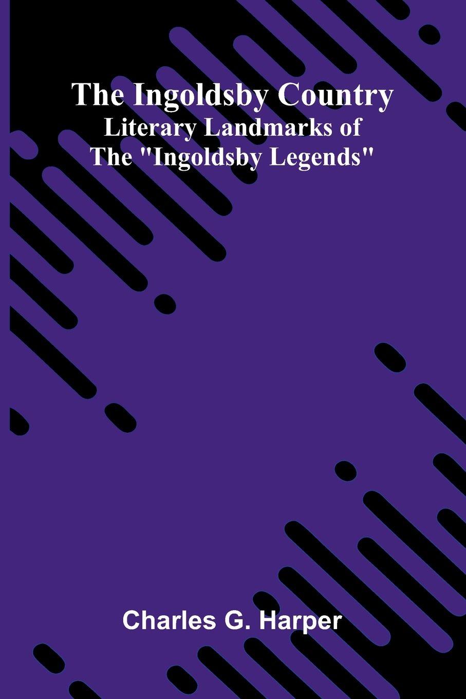 Carte The Ingoldsby Country Charles G. Harper