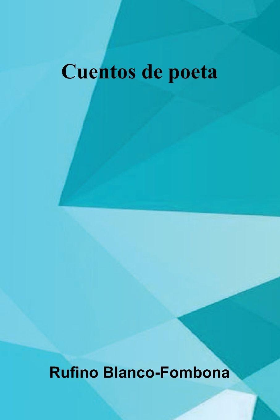 Kniha Cuentos De Poeta Rufino Blanco-Fombona