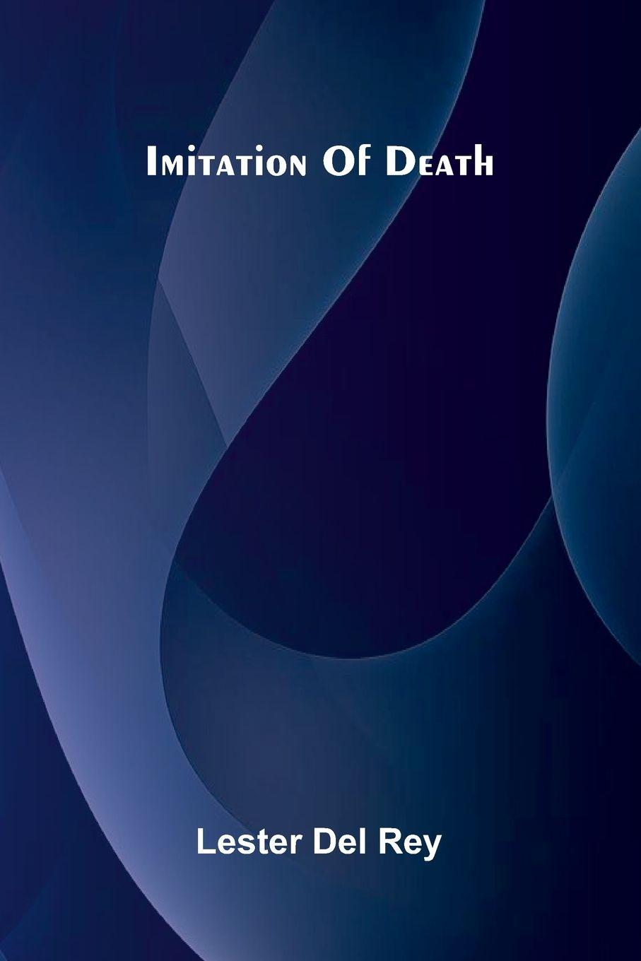 Knjiga Imitation Of Death Lester Del Rey