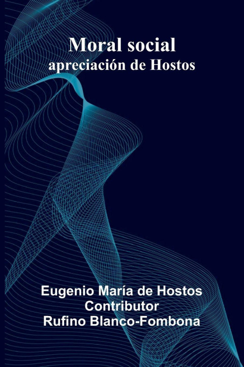 Carte Moral Social Eugenio Mar a de Hostos