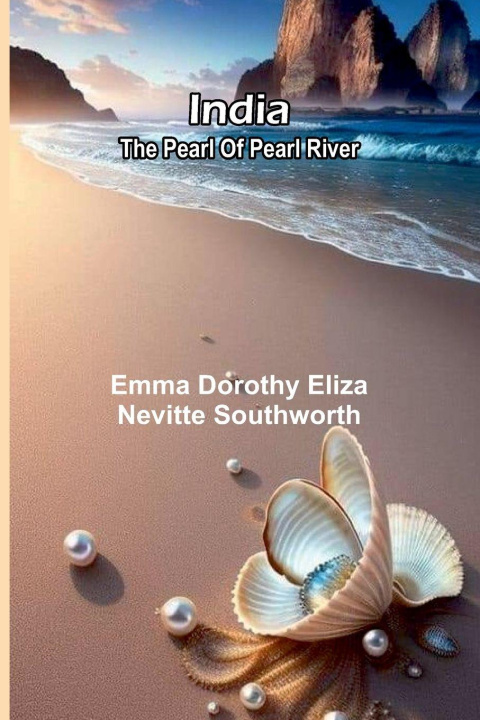 Kniha India Emma Dorothy Eliza Nevitte Southworth