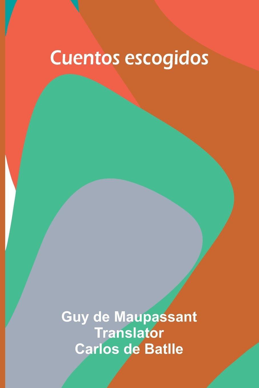 Kniha Cuentos Escogidos Guy De Maupassant
