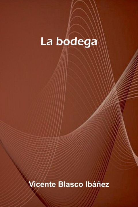 Carte La Bodega Vicente Blasco Ib ez
