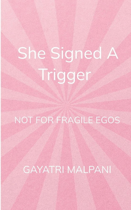 Kniha She Signed the Trigger Gayatri Malpani