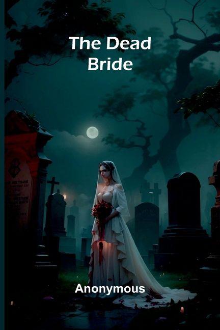 Kniha The Dead Bride Anonymous