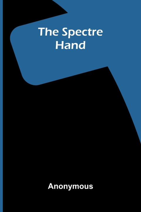 Kniha The Spectre Hand Anonymous
