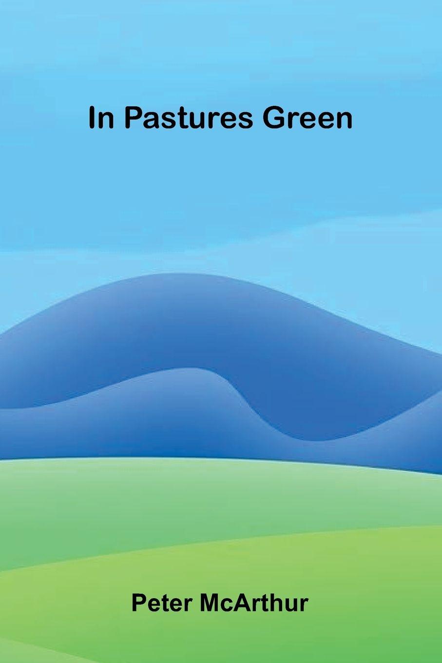 Boek In Pastures Green Peter McArthur