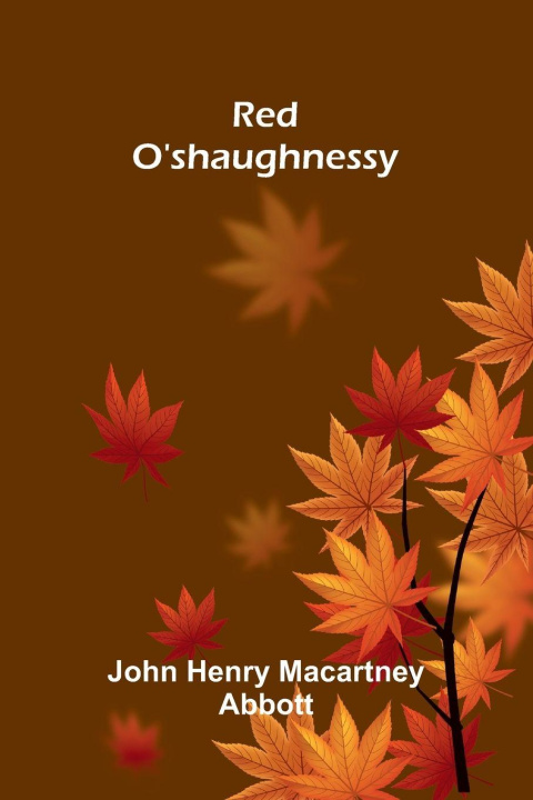 Kniha Red O'Shaughnessy John Henry Macartney Abbott