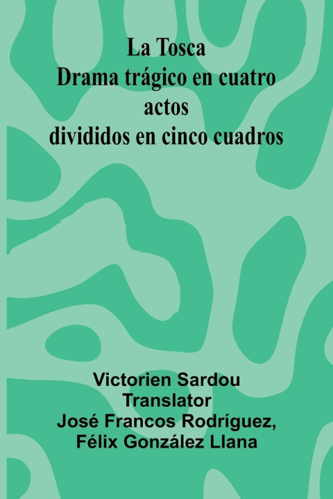 Knjiga La Tosca Jos Francos Rodr Guez