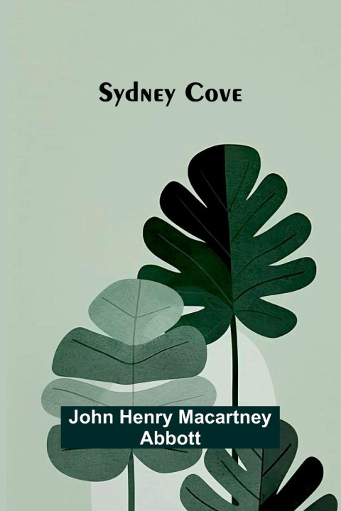 Kniha Sydney Cove John Henry Macartney Abbott