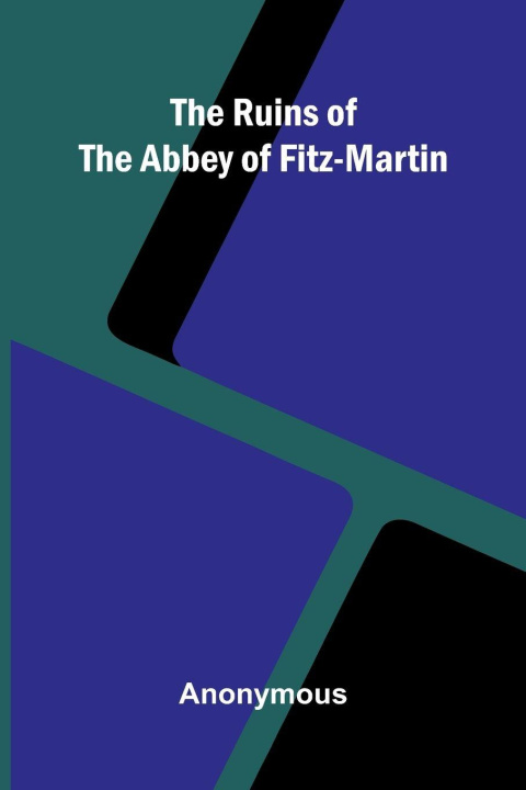 Boek The Ruins Of The Abbey Of Fitz-Martin Anonymous