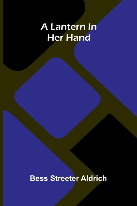 Buch A Lantern In Her Hand Bess Streeter Aldrich