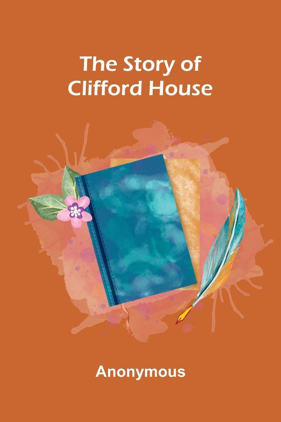 Boek The Story Of Clifford House Anonymous