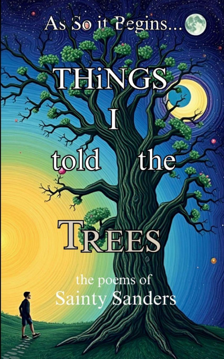 Kniha Things I Told the Trees Sainty Sanders