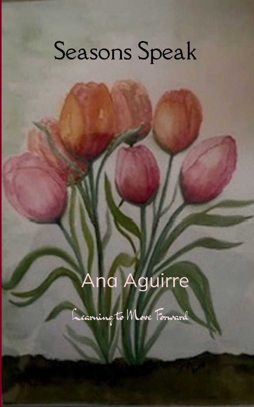 Kniha Seasons Speak Ana Aguirre