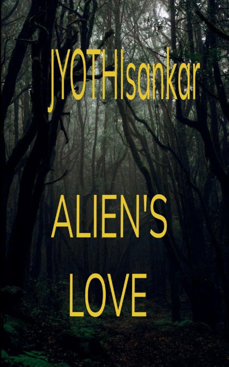 Knjiga Alien's Love JYOTHI Sankar