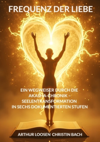 Kniha Frequenz der Liebe Arthur Loosen Christin Bach