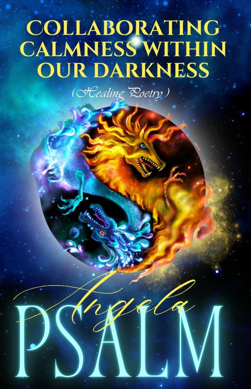 Knjiga Collaborating Calmness withing our Darkness (Healing Poetry) Sueann Summers