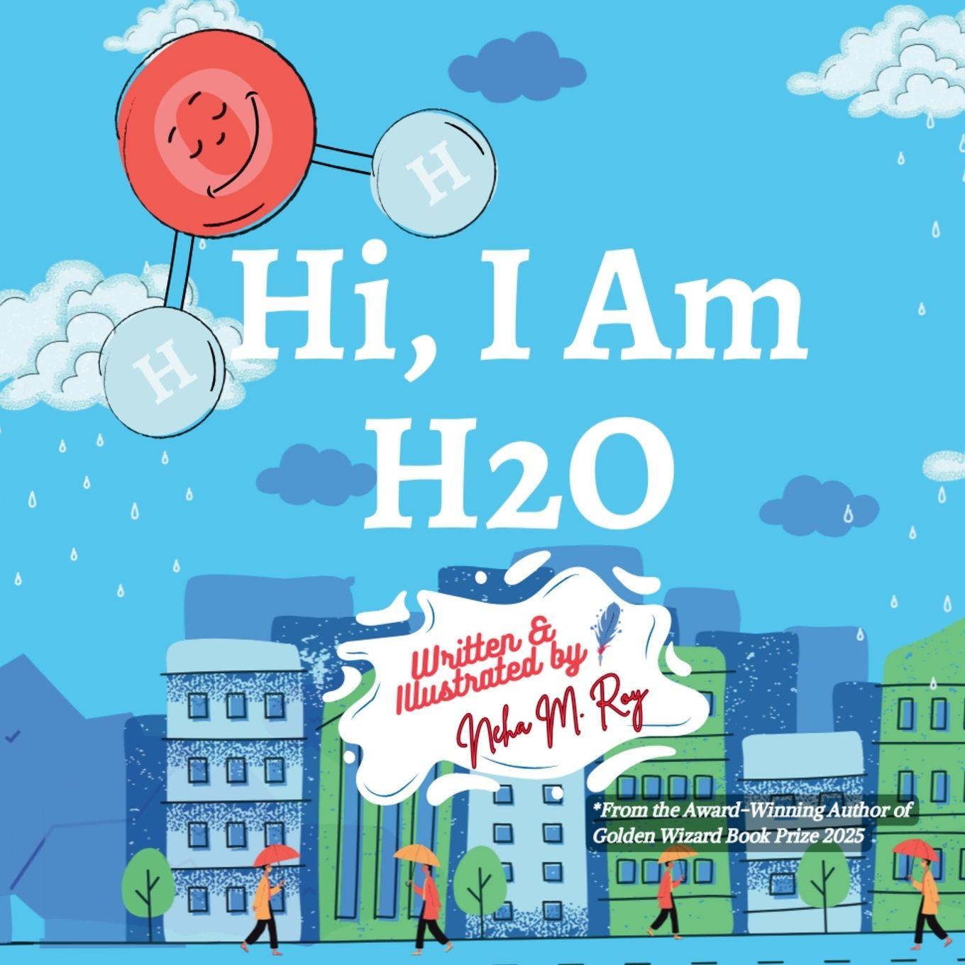 Kniha Hi, I Am H2O Neha Moghe Roy