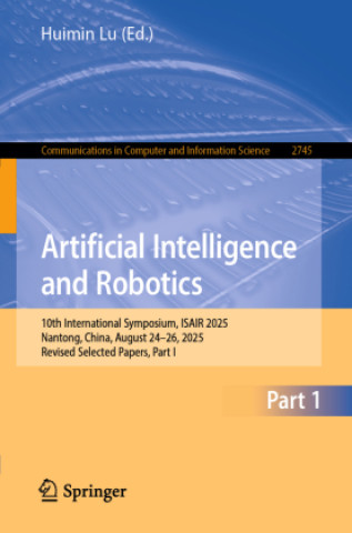 Kniha Artificial Intelligence and Robotics Huimin Lu