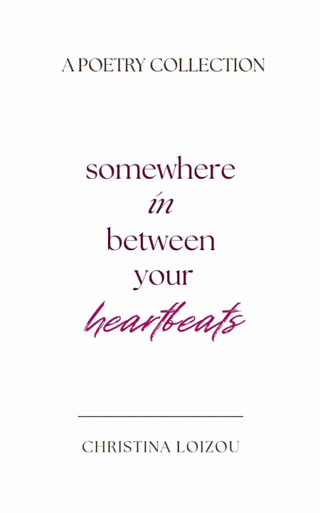 Kniha Somewhere In Between Your Heartbeats Christina Loizou