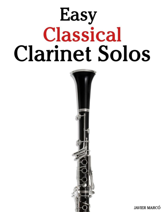 Kniha Easy Classical Clarinet Solos Javier Marcó