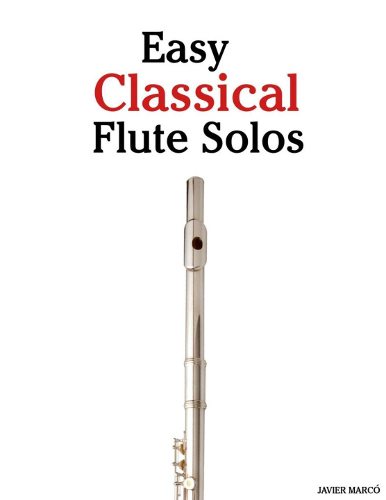 Kniha Easy Classical Flute Solos Javier Marcó