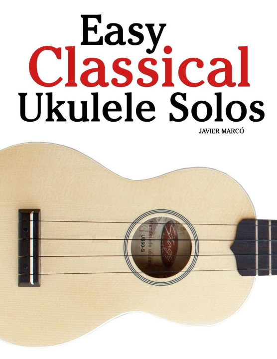Knjiga Easy Classical Ukulele Solos Javier Marcó