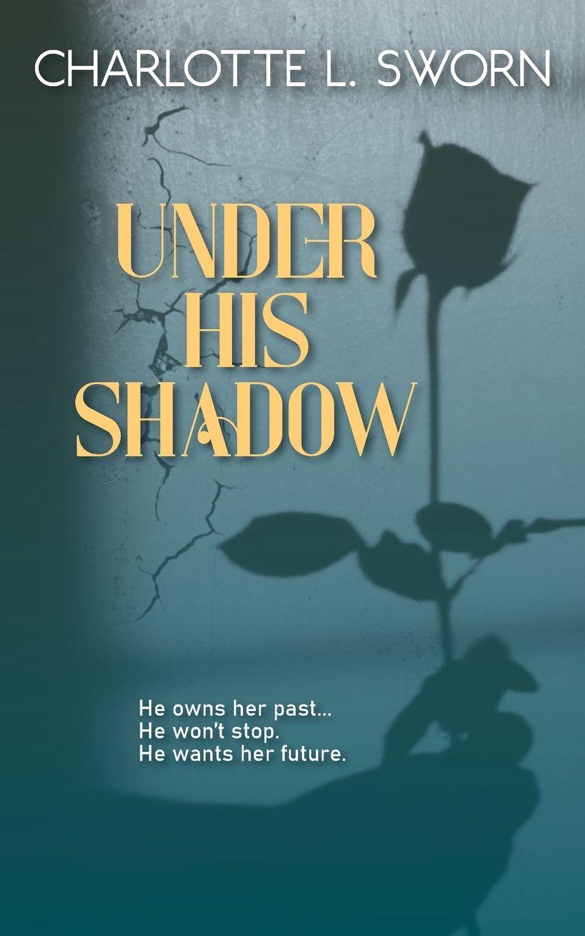 Kniha Under His Shadow Charlotte Sworn
