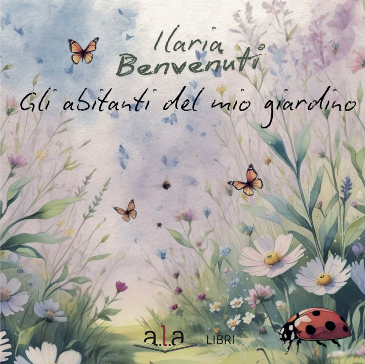Boek abitanti del mio giardino Ilaria Benvenuti