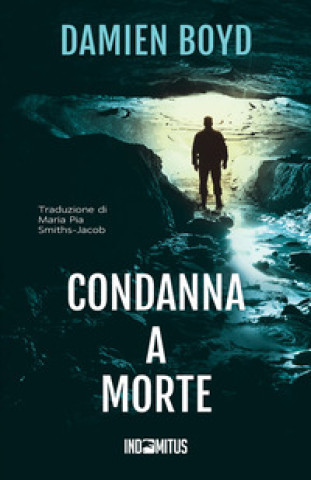 Kniha Condanna a morte Damien Boyd