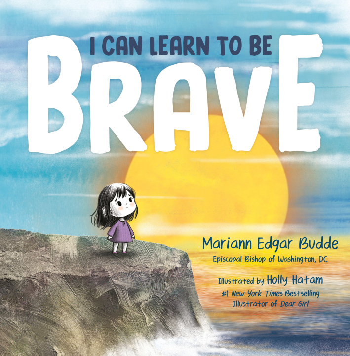 Carte I Can Learn to Be Brave Holly Hatam