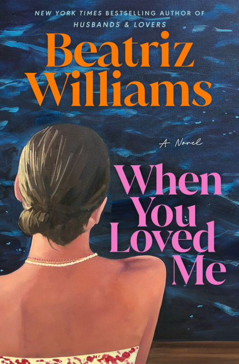 Carte When You Loved Me WILLIAMS BEATRIZ