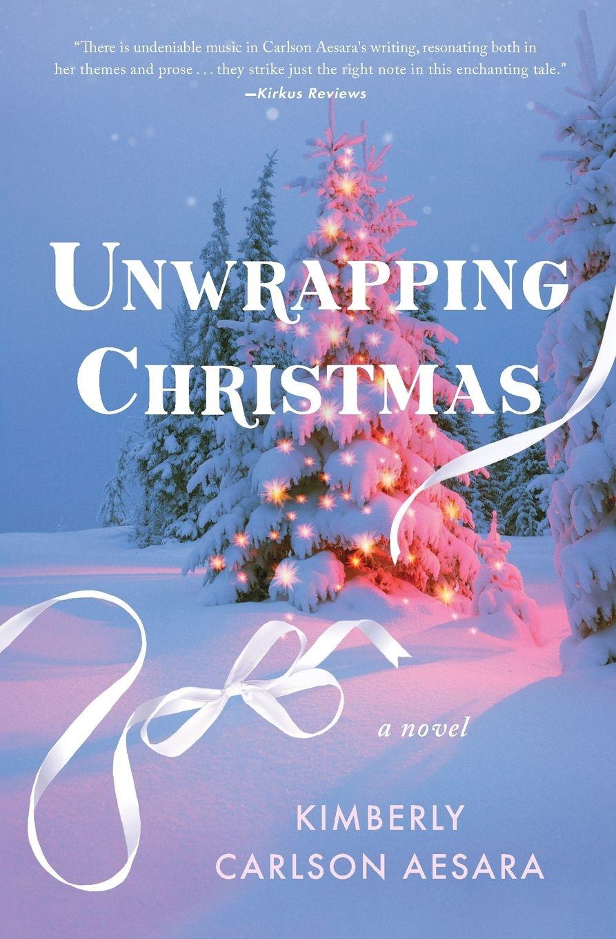 Kniha Unwrapping Christmas Kimberly Carlson Aesara