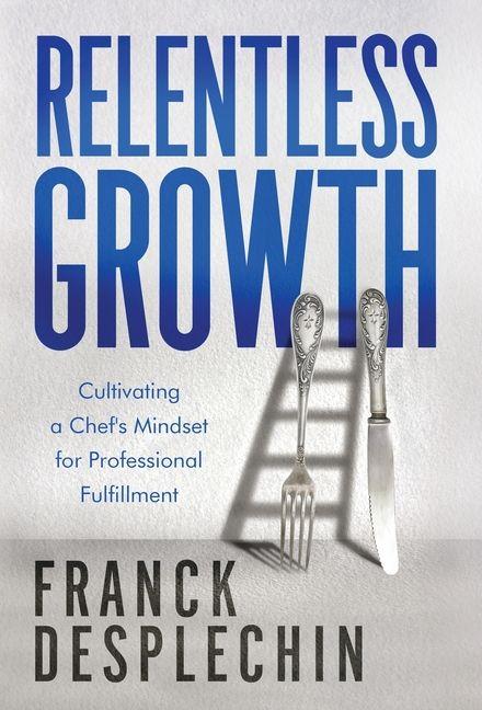 Kniha Relentless Growth Franck Desplechin