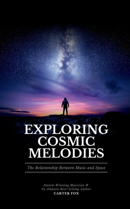 Kniha Exploring Cosmic Melodies Carter Fox
