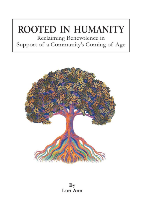 Kniha ROOTED IN HUMANITY Lori Ann