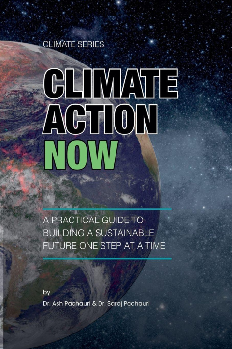 Knjiga Climate Action Now Ash Pachauri