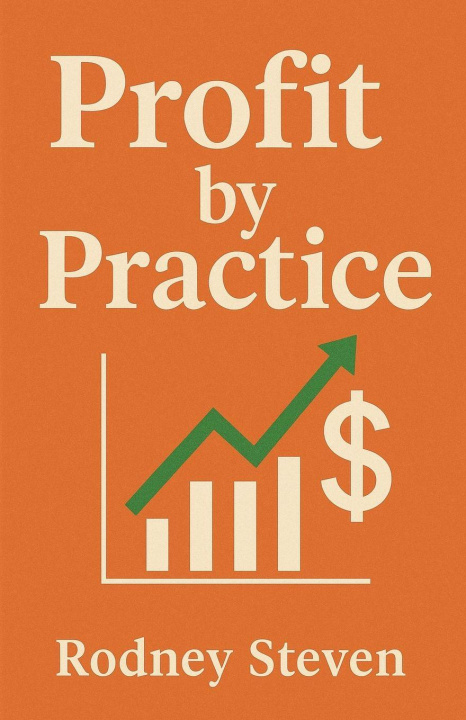Kniha Profit by Practice Rodney Steven