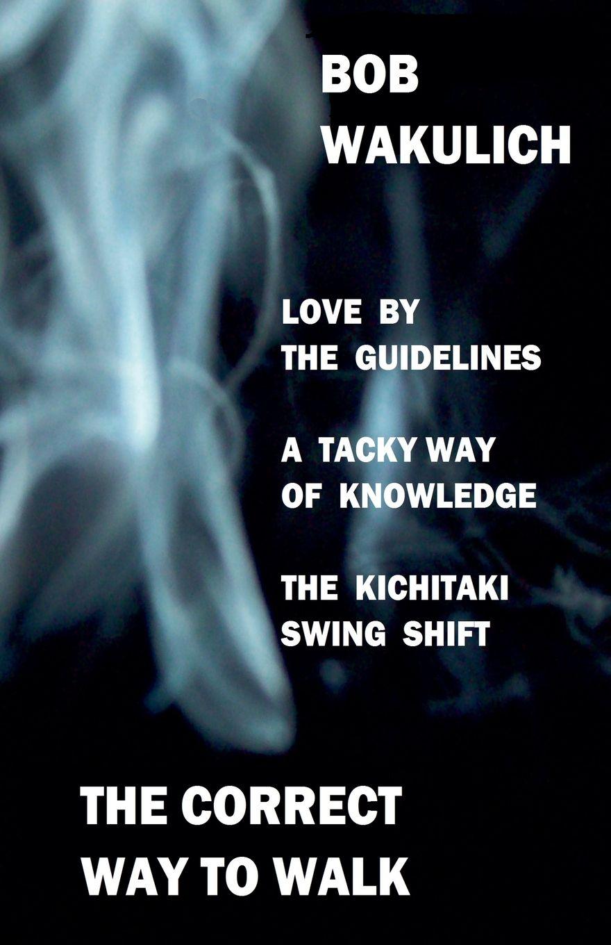 Kniha The Correct Way to Walk Bob Wakulich