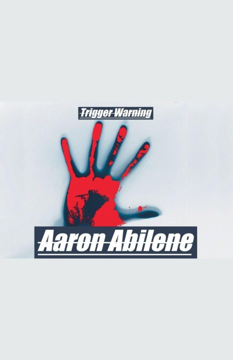 Knjiga Trigger Warning Aaron Abilene