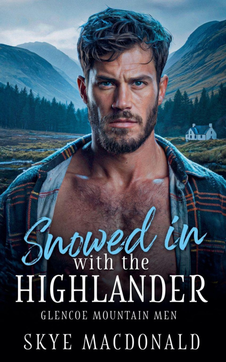 Kniha Snowed in with the Highlander Skye MacDonald